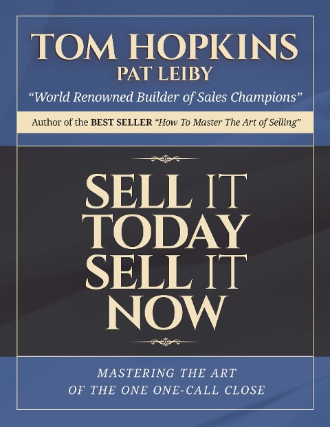 Sell it Today, Sell it Now