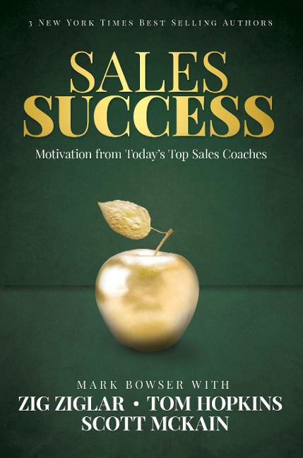 Sales Success: Motivation From Todays Top Sales Coaches