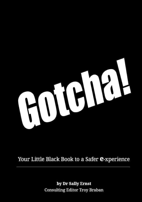 Gotcha!: Your Little Black Book to a Safer E-Xperience