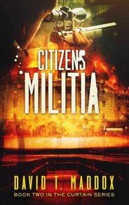 Citizens Militia: (The Curtain Series Book 2)