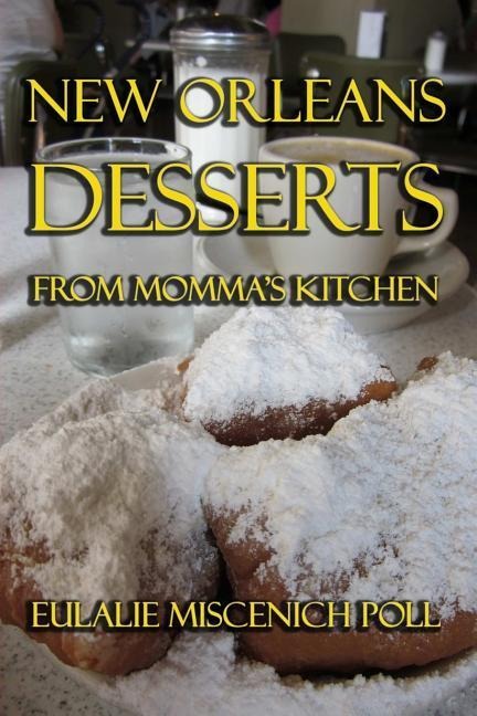 New Orleans Desserts from Mommas Kitchen