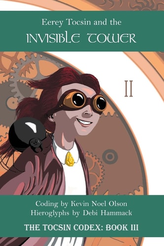 Eerey Tocsin and the Invisible Tower The Tocsin Codex: Book III