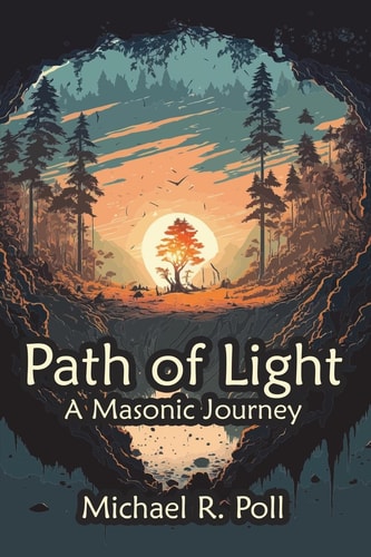 Path of Light A Masonic Journey