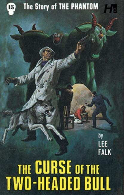The Story of the Phantom: The Curse of the Two-Headed Bull: The Complete Avon Novels Volume 15