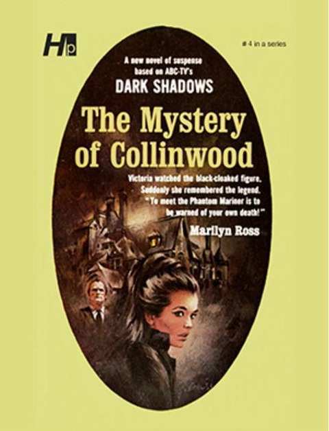 Dark Shadows: The Mystery of Collinwood: The Complete Paperback Library Reprint Book 4