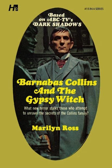 Dark Shadows: Barnabas Collins and the Gypsy Witch: The Complete Paperback Library Reprint Book 15