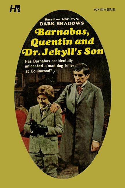 Dark Shadows: Barnabas, Quentin and Dr. Jekylls Son: The Complete Paperback Library Reprint Book 27