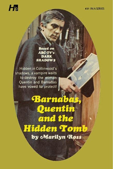 Dark Shadows: Barnabas, Quentin and the Hidden Tomb: The Complete Paperback Library Reprint Book 31