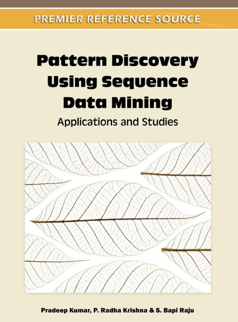 Pattern Discovery Using Sequence Data Mining: Applications and Studies