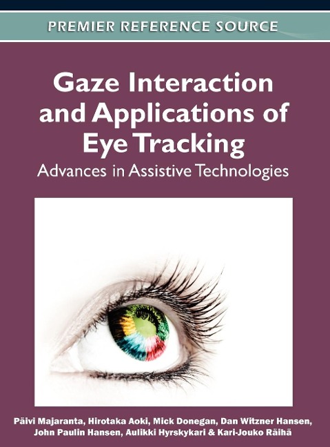 Gaze Interaction and Applications of Eye Tracking: Advances in Assistive Technologies