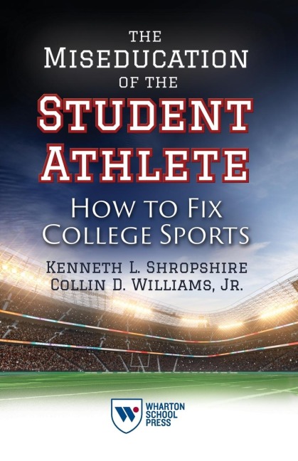 The Miseducation of the Student Athlete: How to Fix College Sports