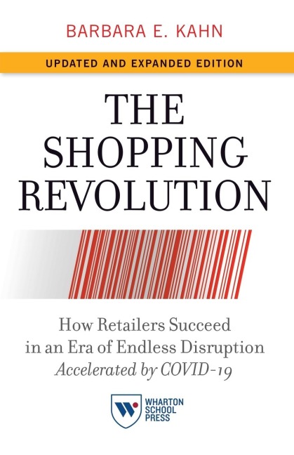 The Shopping Revolution, Updated and Expanded Edition: How Retailers Succeed in an Era of Endless Disruption Accelerated by COVID-19