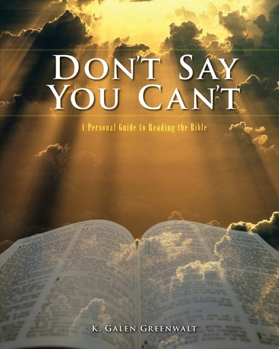 Don't Say You Can't A Personal Guide to Reading the Bible