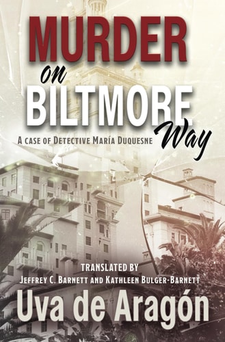 Murder on Biltmore Way A Case of Detective María Duquesne