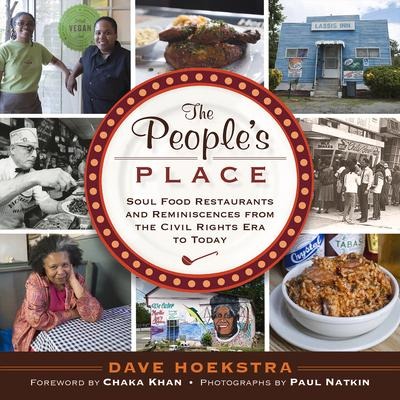 The Peoples Place: Soul Food Restaurants and Reminiscences from the Civil Rights Era to Today