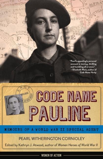 Code Name Pauline: Memoirs of a World War II Special Agent