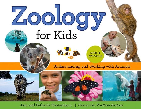 Zoology for Kids: Understanding and Working with Animals, with 21 Activities Volume 54