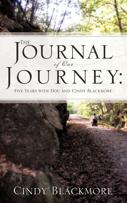 The Journal of Our Journey: Five Years with Doc and Cindy Blackmore