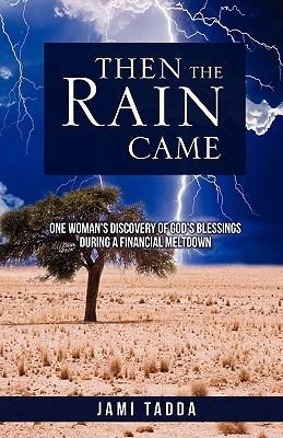 Then the Rain Came