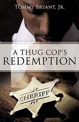 A Thug Cops Redemption