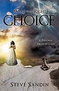 Make the Right Choice