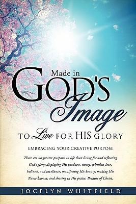 Made in Gods Image to Live for His Glory