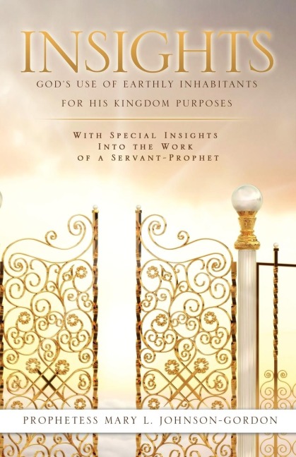 Insights: Gods Use of Earthly Inhabitants for His Kingdom Purposes