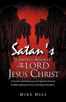 Satan's Strategy Against The Lord Jesus Christ