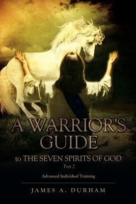 A Warriors Guide to THE SEVEN SPIRITS OF GOD Part 2