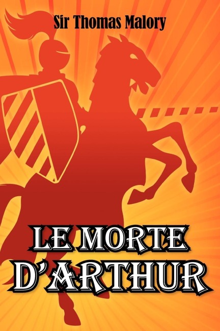 Le Morte DArthur