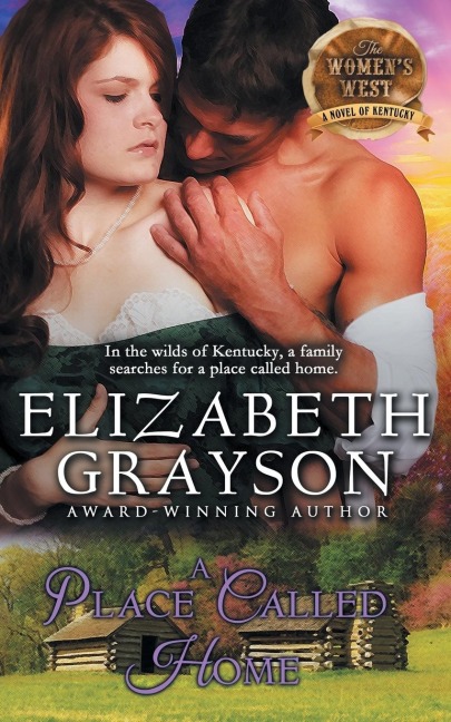 Place Called Home (The Womens West Series, Book 3)