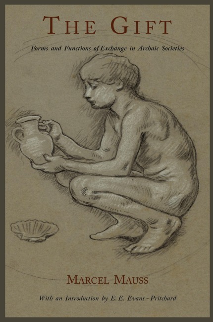 The Gift: Forms and Functions of Exchange in Archaic Societies