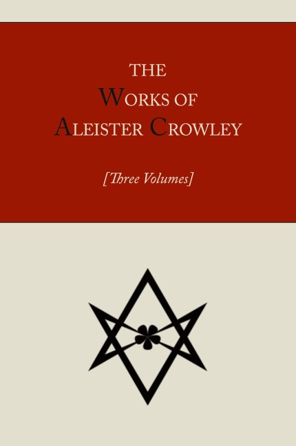 The Works of Aleister Crowley [Three volumes]