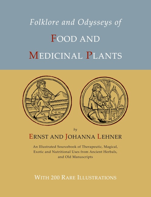 Folklore and Odysseys of Food And Medicinal Plants [Illustrated Edition]