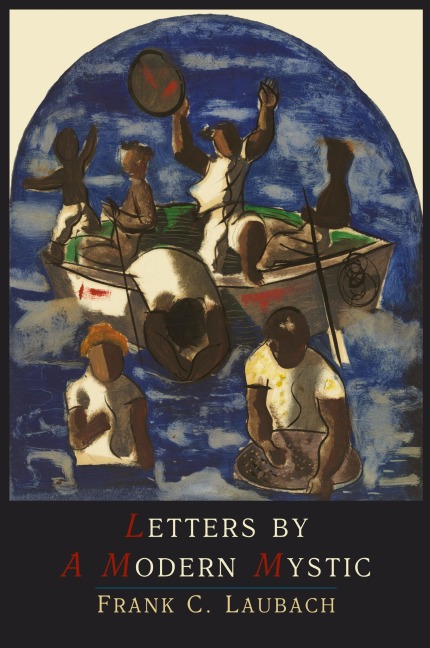 Letters by a Modern Mystic: Excerpts from Letters Written at Dansalan, Lake Lanao, Philippine Islands, to His Father