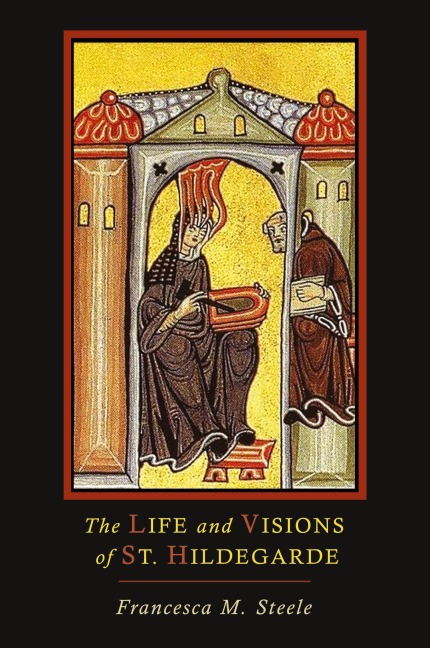The Life and Visions of St. Hildegarde
