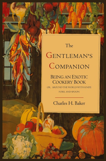 The Gentlemans Companion; Being an Exotic Cookery Book