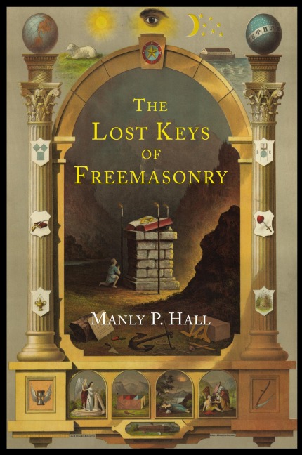 The Lost Keys of Freemasonry: The Legend of Hiram Abiff
