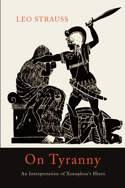 On Tyranny: An Interpretation of Xenophons Hiero
