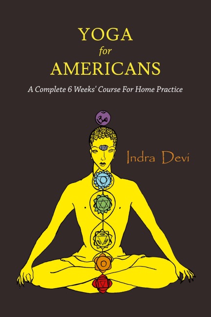 Yoga for Americans: A Complete 6 Weeks Course for Home Practice