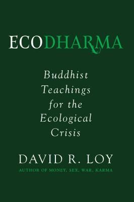 Ecodharma: Buddhist Teaching for the Precipice