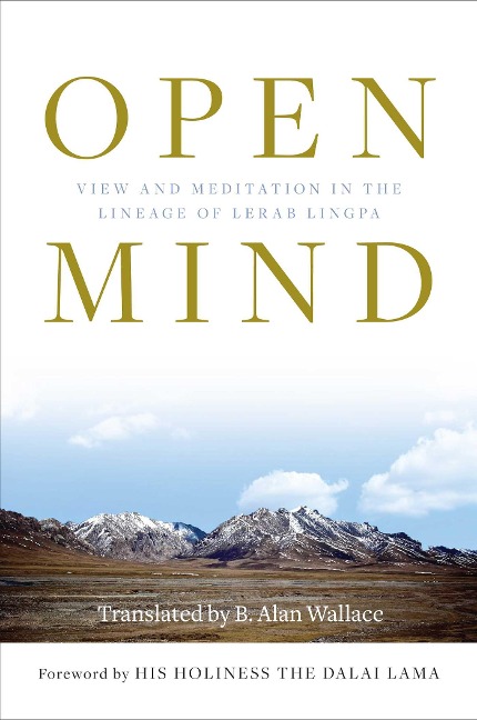 Open Mind: View and Meditation in the Lineage of Lerab Lingpa