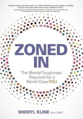 Zoned in: The Mental Toughness Required for a World Class YOU