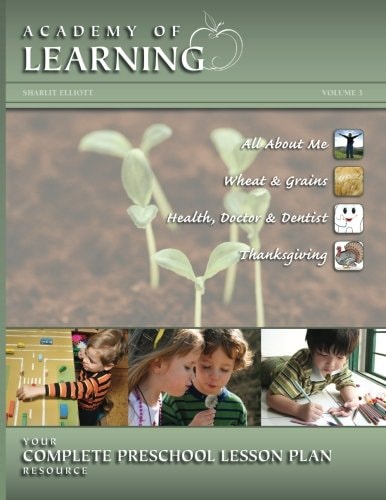 Academy of Learning Your Complete Preschool Lesson Plan Resource - Volume 3