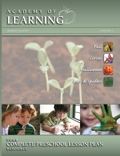 ACADEMY of LEARNING Your Complete Preschool Lesson Plan Resource - Volume 2