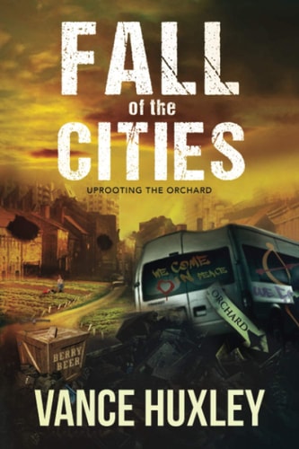 Fall of the Cities Uprooting the Orchard