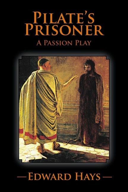 PILATES PRISONER: A Passion Play