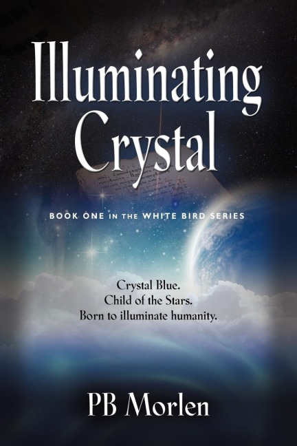 Illuminating Crystal - Book One in the White Bird Series