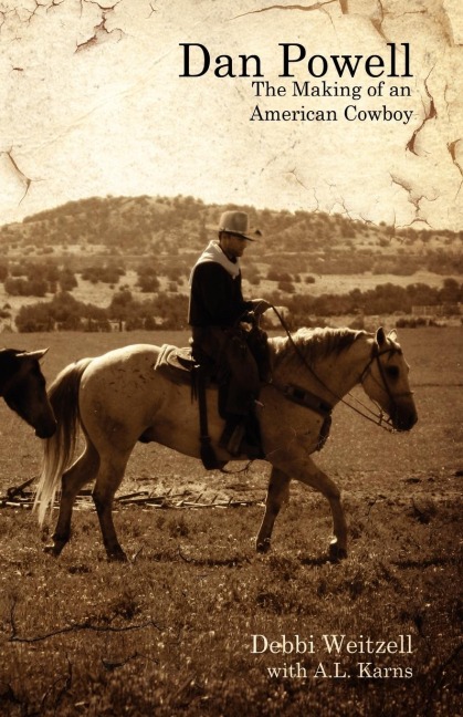 Dan Powell: The Making of an American Cowboy
