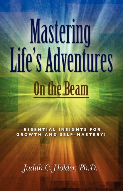 MASTERING LIFES ADVENTURES: On the Beam